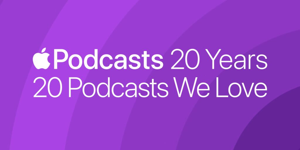 Apple Podcasts picks 20 shows that ‘define this medium’ at two-decade milestone