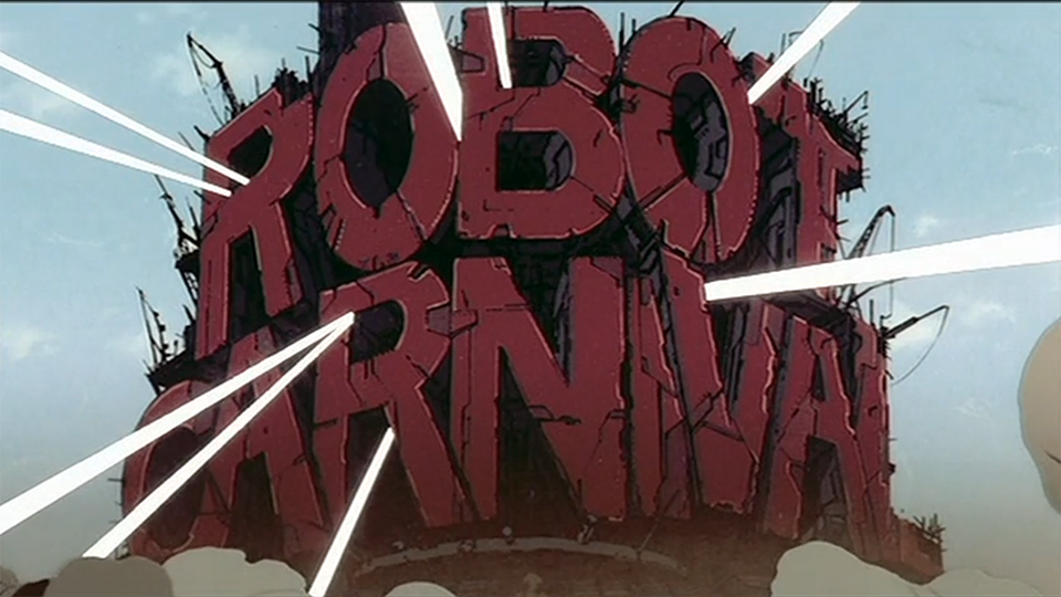 Why Did It Take Me So Long to Watch Robot Carnival?