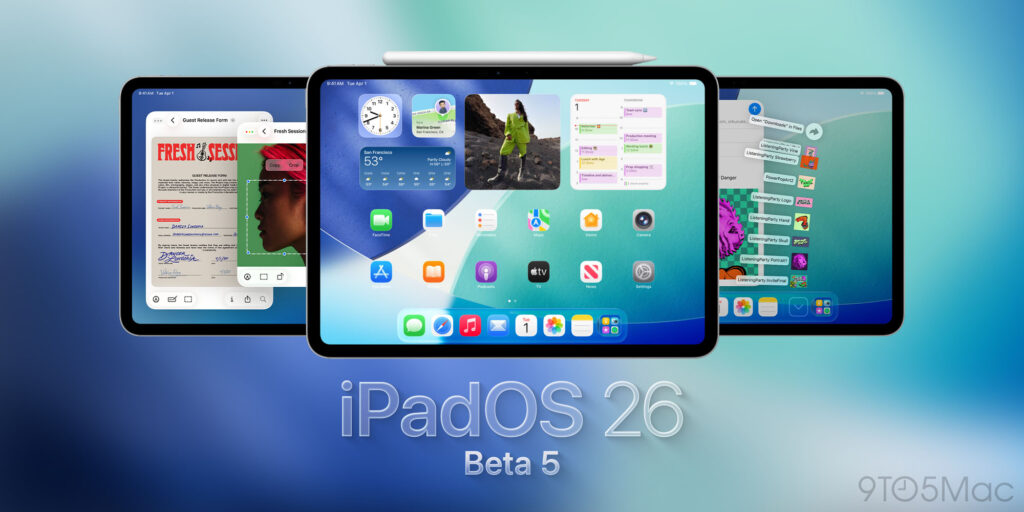 iPadOS 26 beta 5 is available now, here’s what to expect