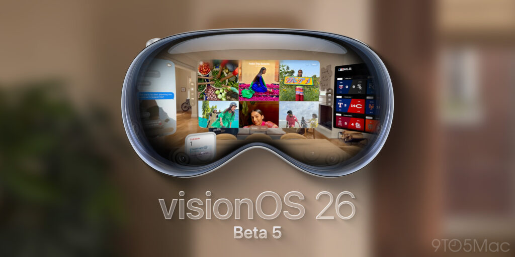 Apple releases developer beta 5 for visionOS 26