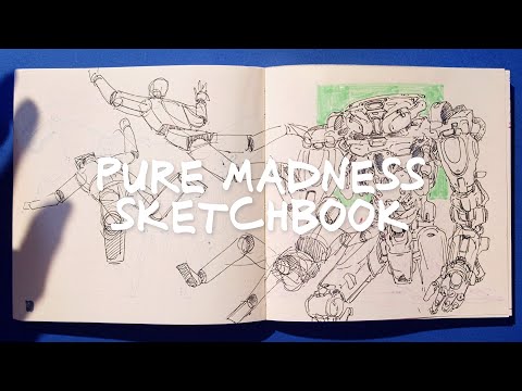 Sketchbook Tour – Pure Madness (or how I learned to stop worrying and love the mess)